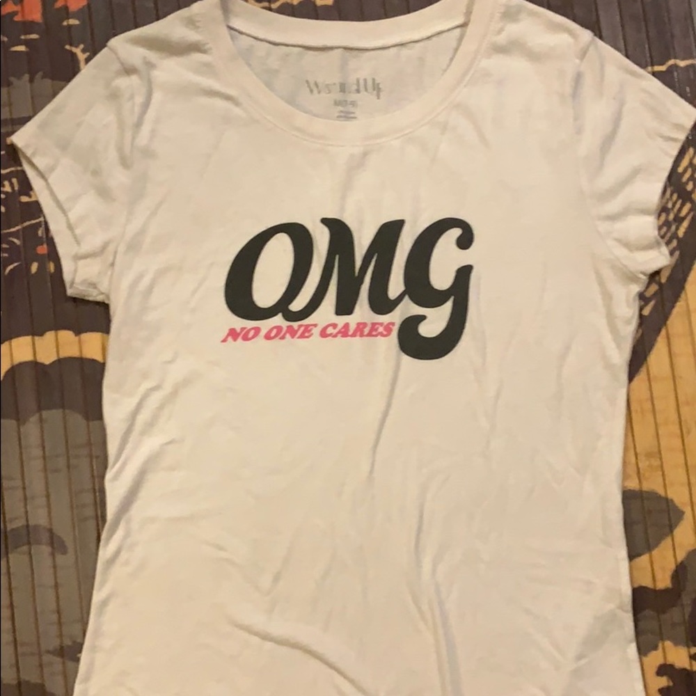 Omg no one cares white t-shirt
